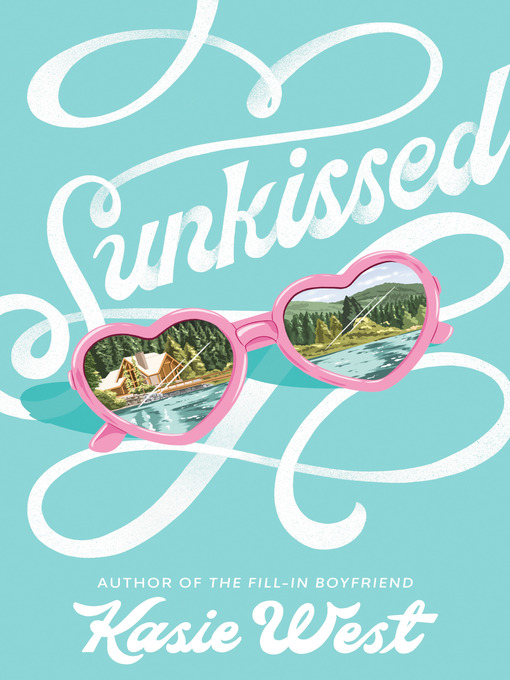 Title details for Sunkissed by Kasie West - Wait list